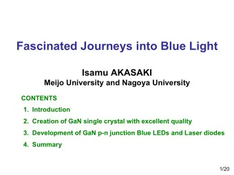 Fascinated Journeys into Blue Light  Isamu AKASAKI  Meijo University and Nagoya University