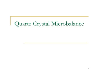 Quartz Crystal Microbalance  1  Biosensor  Transducer  Bio Recognition Element  Signal  Output