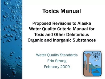 Toxics Manual  Proposed Revisions to Alaska  Water Quality Criteria Manual for  Toxic and Other