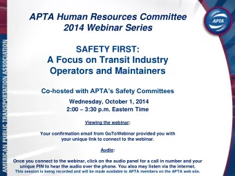 APTA Human Resources Committee  2014 Webinar Series  SAFETY FIRST:  A Focus on Transit Industry