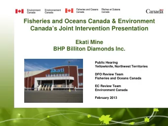 Fisheries and Oceans Canada &amp; Environment  Canadas Joint Intervention Presentation  Ekati