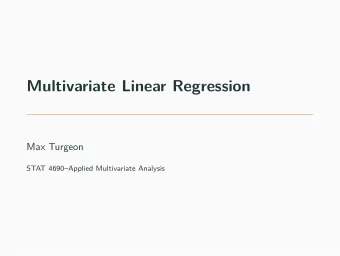 Multivariate Linear Regression  Max Turgeon  STAT 4690Applied Multivariate Analysis