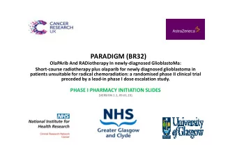 PARADIGM (BR32)  OlaPArib And RADiotherapy In newly-diagnosed GlioblastoMa:  Short-course