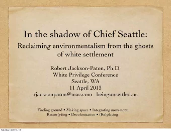 In the shadow of Chief Seattle:  Reclaiming environmentalism from the ghosts  of white settlement