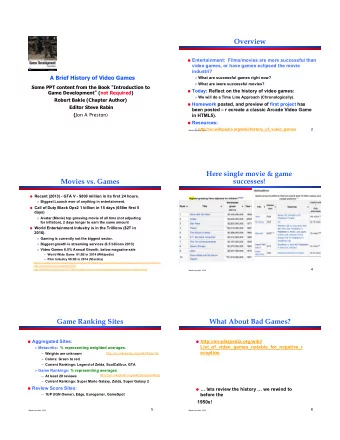 Overview  Entertainment:  Films/movies are more successful than  video games, or have games