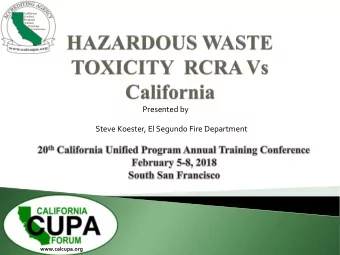 Presented by  Steve Koester, El Segundo Fire Department  www.calcupa.org  A liquid with a flash