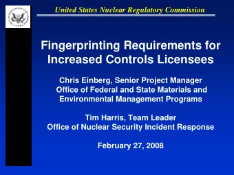 Fingerprinting Requirements for  Increased Controls Licensees  Chris Einberg, Senior Project