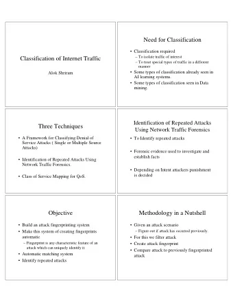 Need for Classification   Classification required   To isolate traffic of interest
