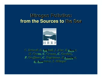 Nitroge  Nitrogen Poll  n Pollutio  ution: n:  from the Sources to the Sea  from the Sources to the