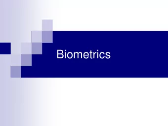 Biometrics  Outline  Biometrics  What is a Biometric Signature?  What is an Authentication
