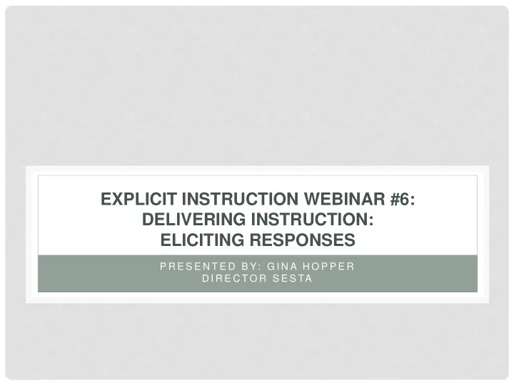 explicit instruction webinar 6 delivering instruction