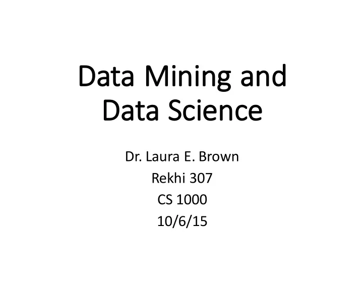 da data mini ning ng and nd da data scienc nce