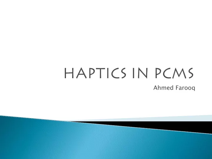 ahmed farooq introductions haptics an emerging science
