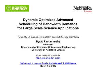 Dynamic Optimized Advanced  Scheduling of Bandwidth Demands  for Large Scale Science Applications
