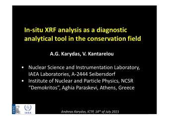 In-situ XRF analysis as a diagnostic  analytical tool in the conservation field  A.G. Karydas, V.