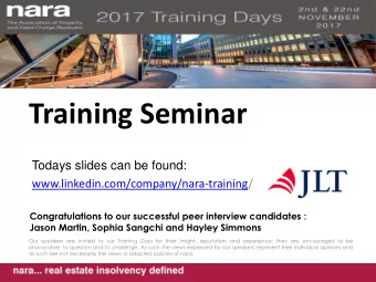 Training Seminar Todays slides can be found:  www.linkedin.com/company/nara-training/