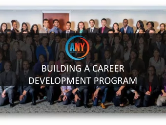 BUILDING A CAREER  DEVELOPMENT PROGRAM  WHO ARE WE?  1. PROGRAM DESIGN  2. VOLUNTEERS  3. PARTNERS