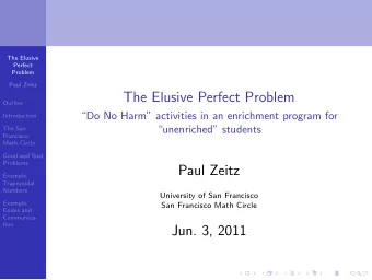The Elusive Perfect Problem  Outline  Do No Harm activities in an enrichment program for