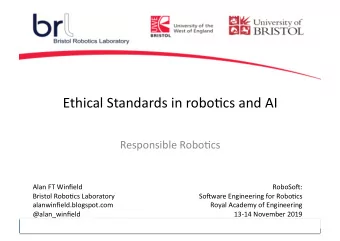 Ethical Standards in robo0cs and AI  Responsible Robo0cs  Alan FT Winfield  RoboSoC:  Bristol