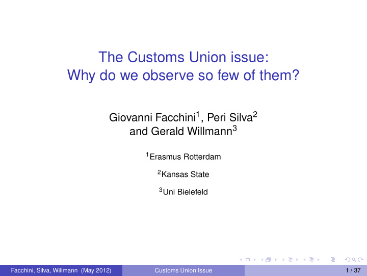 the customs union issue why do we observe so few of them