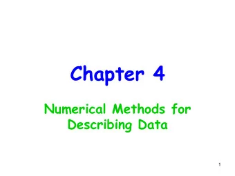 Chapter 4  Numerical Methods for  Describing Data  1  Population characteristic -  Suppose we want