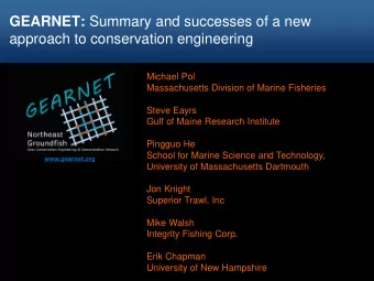 GEARNET: Summary and successes of a new  approach to conservation engineering  Michael Pol