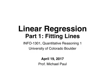 Linear Regression  Part 1: Fitting Lines  INFO-1301, Quantitative Reasoning 1  University of