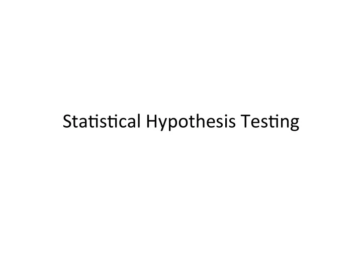 sta s cal hypothesis tes ng ghostbusters ghostbusters