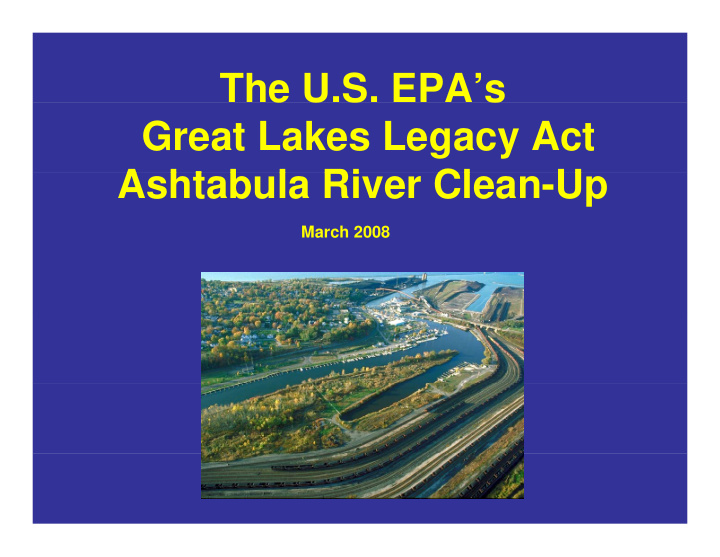 the u s epa s great lakes legacy act a ht b l ashtabula