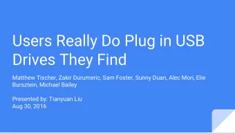 Users Really Do Plug in USB  Drives They Find  Matthew Tischer, Zakir Durumeric, Sam Foster, Sunny