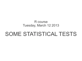 SOME STATISTICAL TESTS  Overview  Theory of statistical tests  Test for a difference in mean