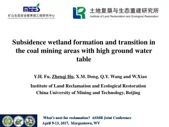 Subsidence wetland formation and transition in  the coal mining areas with high ground water  table