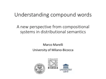 Understanding compound words  A new perspective from compositional  systems in distributional