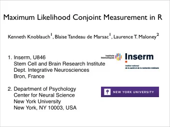 Maximum Likelihood Conjoint Measurement in R Kenneth Knoblauch  , Blaise Tandeau de Marsac  ,