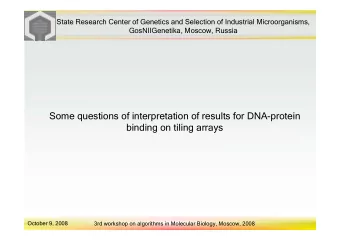 Some questions of interpretation of results for DNA-protein  binding on tiling arrays  October 9,