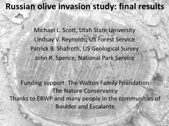Russian olive invasion study: final results  Michael L. Scott, Utah State University  Lindsay V.