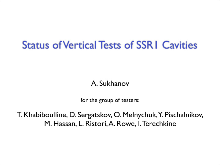 status of vertical tests of ssr1 cavities