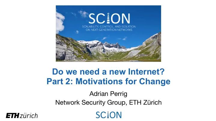 do we need a new internet part 2 motivations for change
