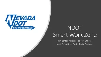 NDOT  Smart Work Zone  Tonya Santos, Assistant Resident Engineer  Jamie Fuller-Dunn, Senior Traffic