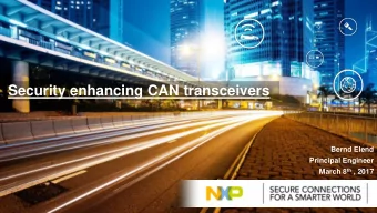 Security enhancing CAN transceivers  Bernd Elend  Principal Engineer March 8 th , 2017