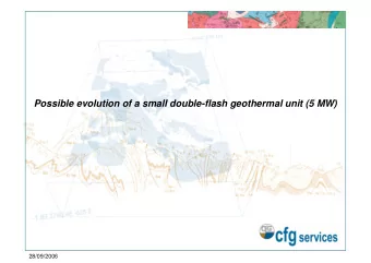 Possible evolution of a small double-flash geothermal unit (5 MW)  28/09/2006  Bouillante 1 et 2 -