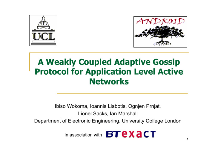 a weakly coupled adaptive gossip protocol for application
