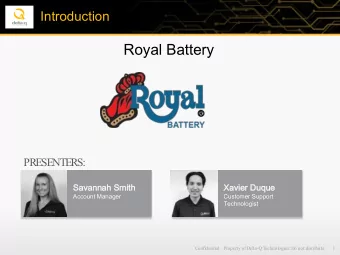 Royal Battery  PRESENTERS:  Savannah Smith  Savannah Smith  Xavier Duqu  Xavier Duque  Account
