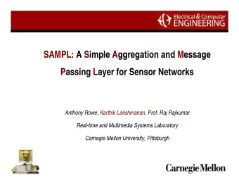 Real-Time Multiprocessor Scheduling  p  g  Anthony Rowe, Karthik Lakshmanan, Prof. Raj Rajkumar