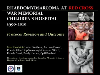 CHILDRENS HOSPITAL  1990-2010.  Protocol Revision and Outcome Marc Hendricks 1 , Alan Davidson 1