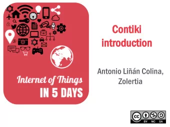 Co  Cont  ntiki  iki  int  ntroduction  oduction  Antonio Lin Colina,  Zolertia  Internet  Low