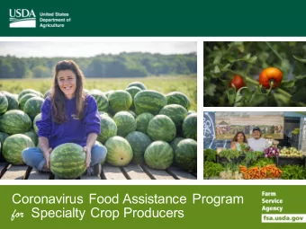 Coronavirus Food Assistance Program for Specialty Crop Producers  Introduction  J. Latrice Hill