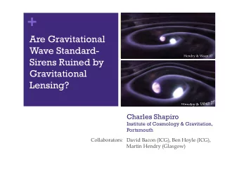 +  Are Gravitational  Wave Standard-  Hendry &amp; Woan 07  Sirens Ruined by  Gravitational