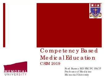 Co mpe te nc y Ba se d  Me dic a l E  duc a tio n  CSI  M 2019  F  o rd Burse y MD F  RCPC F  ACP