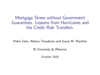 Mortgage Stress without Government  Guarantees. Lessons from Hurricanes and  the Credit Risk